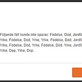 Explanatory text, Error
The following fields could not be saved: Birth, Death, Burial, Occupation, etc., etc.