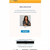 This is the auto generated email that Christian Mingle sent me to let me know that "Ashley" viewed my profile. The "See More" link takes you to that person's profile when you click it.